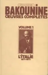 Oeuvres complètes, tome 1 : L'italie (1871-1872)