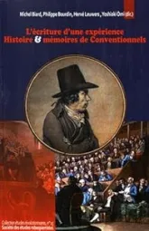 L'écriture d'une expérience : Révolution, histoire et mémoires de Conventionnels