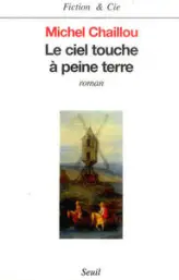 Le ciel touche a peine terre