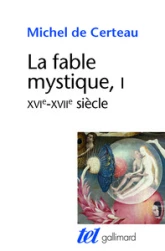 La fable mystique, tome 1 : XVIe - XVIIe siècle