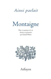 Ainsi parlait Michel de Montaigne