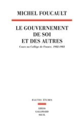Le gouvernement de soi et des autres : Cours au Collège de France (1982-1983)