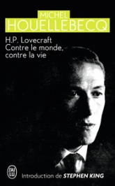 H.P. Lovecraft : Contre le monde, contre la vie