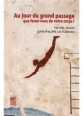 Au jour du grand passage que ferez-vous de votre corps ?