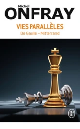 Vies parallèles : De Gaulle - Mitterrand