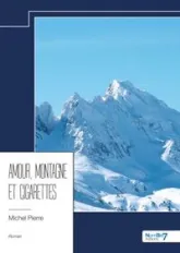 Amour, montagne et cigarettes
