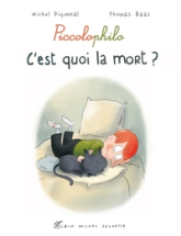 Piccolophilo : C'est quoi la mort ?