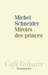 Miroirs des princes : Narcissisme et politique