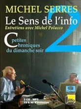 Le Sens de l'Info 2 (3CD Audio) - Petites chroniques du dimanche soir - Septembre 2007 décembre 2010