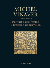 Théâtre complet, tome 6 : Portrait d'une femme - L'Emission de télévision