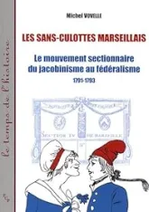 Les sans-culottes marseillais (1791-1793)