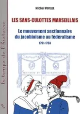 Les sans-culottes marseillais (1791-1793)