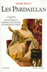 Les Pardaillan, Bouquins 2 : La Fausta (suite) - Fausta vaincue - Pardaillan et Fausta - Les amours du Chico