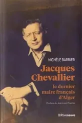 Jacques Chevallier le dernier maire français d'Alger