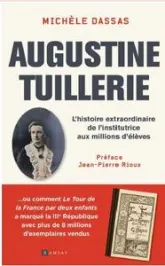 Augustine Tuillerie : Lhistoire extraordinaire de lInstitutrice aux millions délèves