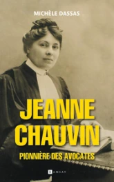 Jeanne Chauvin, pionnière des avocates