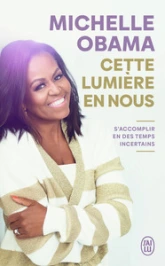 Cette lumière en nous : S'accomplir en des temps incertains
