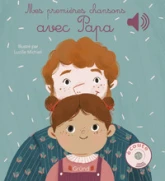 Mes premières chansons avec Papa  Livre sonore et d'éveil avec 6 puces sonores  Bébé dès 6 mois