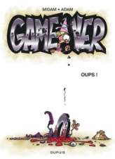 Game Over, Tome 4 : Oups !