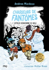 Chasseurs de fantômes, tome 7 : L'affreux bonhomme de neige