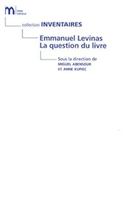 Emmanuel Levinas : La question du livre