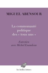 La communauté politique des « tous uns »: Entretien avec Michel Enaudeau