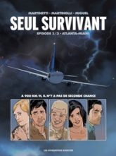 Seul survivant, tome 1 : Atlanta-Miami