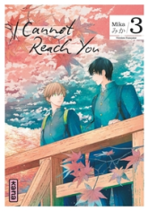 I cannot reach you, tome 3