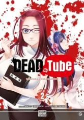 Dead tube, tome 2