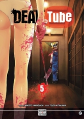 Dead tube, tome 5