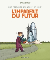 Une épatante aventure de Jules, tome 1 : Imparfait du futur
