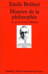 Histoire de la philosophie, tome 2 : XVIIe et XVIIIe siècles