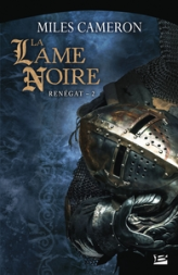 Renégat, tome 2 : La lame noire