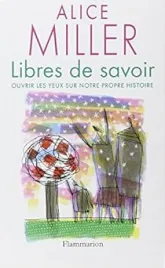 Libres de savoir : Ouvrir les yeux sur notre propre histoire