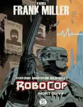RoboCop - Mort ou vif, tome 1