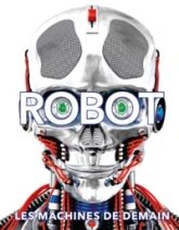 Robot : Les machines de demain