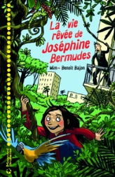 La vie rêvée de Joséphine Bermudes