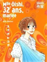 Mlle Oishi, Tome 4 : 32 ans, mariée