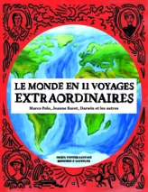Le monde en 11 voyages extraordinaires
