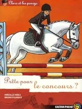 Clara et les poneys, Tome 14 : Prête pour le concours ?