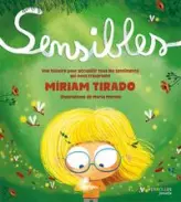 Sensibles: Une histoire pour accueillir tous les sentiments qui nous traversent
