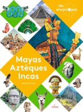 Mayas, Aztèques et Incas: « »