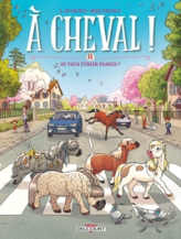 À cheval, tome 11 : Où vous étrier passés ?