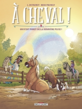 À cheval, tome 9 : On n'est poney de la dernière pluie !