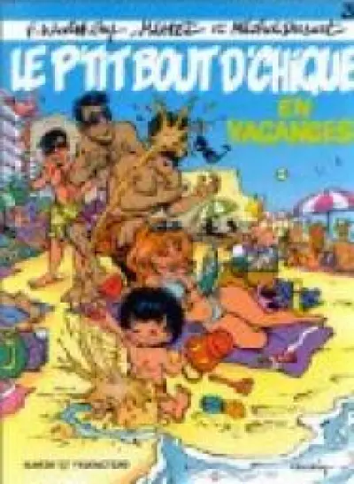 Le p'tit bout d'chique, tome 3 : En vacances
