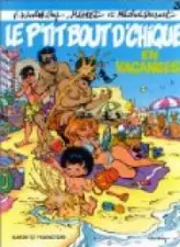 Le p'tit bout d'chique, tome 3 : En vacances