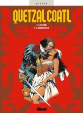 Quetzalcoatl, tome 5 : La putain et le conquistador