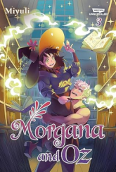 Morgana & Oz, tome 3