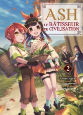 Ash, le bâtisseur de civilisation, tome 2