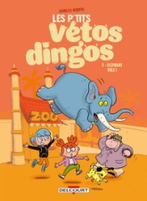 Les P'tits Vétos dingos, tome 2 : Eléphant vole !